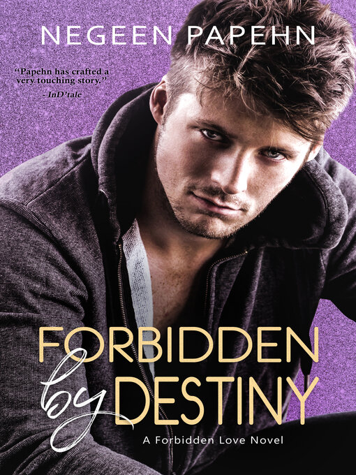 Title details for Forbidden by Destiny by Negeen Papehn - Available